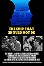 The Ship That Should Not Be (2016)