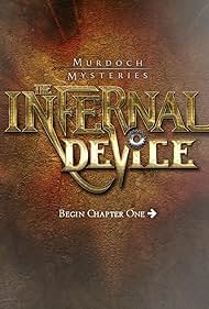 Murdoch Mysteries: The Infernal Device (2015)