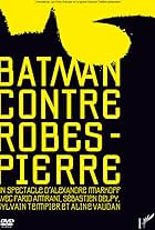 Batman contre Robespierre (2018)