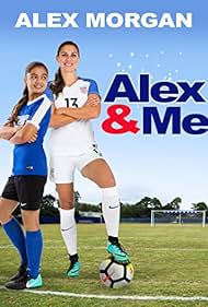 Alex Morgan and Siena Agudong in Alex & Me (2018)