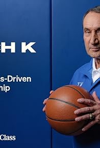 Primary photo for MasterClass: Coach K Teaches Values-Driven Leadership