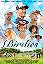 Sydney Penny, Zach Hanner, Lily Nicole, Gary Smith, Jamie Lane, Nate Panning, Aerli Austen, Devin McGee, and Ryan O'Flanagan in Birdies (2022)