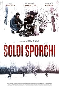 Bill Paxton, Billy Bob Thornton, and Brent Briscoe in Soldi sporchi (1998)