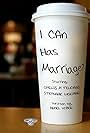 I can has marriage? (2017)