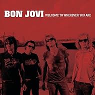 Jon Bon Jovi, David Bryan, Richie Sambora, Tico Torres, and Bon Jovi in Bon Jovi: Welcome to Wherever You Are (2006)