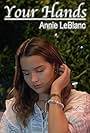 Jules LeBlanc in Annie LeBlanc: Your Hands (2018)