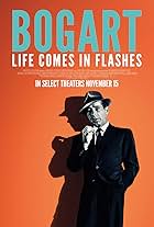 Bogart: Life Comes in Flashes