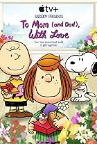 Snoopy Presents: To Mom (and Dad), with Love (2022)