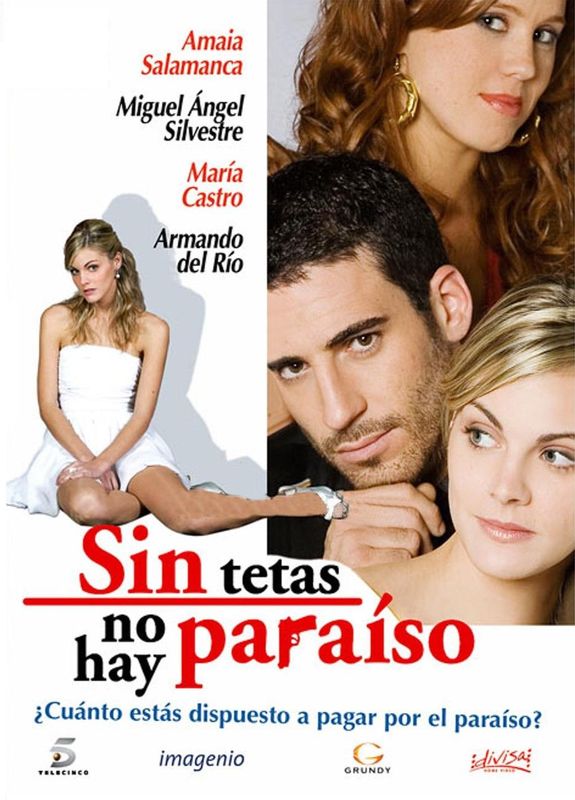 Sin tetas no hay paraíso (2008)