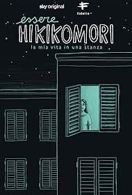 Essere Hikikomori_la mia vita in una stanza (2022)