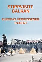 Stippvisite Balkan: Europas vergessener Patient (2016)