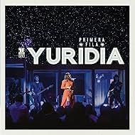 Yuridia in Yuridia: Amigos No por Favor (Primera Fila) (En Vivo) (2017)