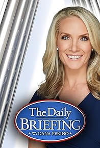 Primary photo for The Daily Briefing with Dana Perino