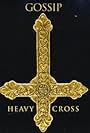 Gossip: Heavy Cross (2009)