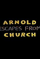 Arnold Escapes from Church (1988)