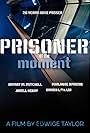 Prisoner of the Moment (2018)