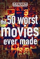 The 50 Worst Movies Ever Made