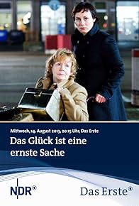 Primary photo for Das Glück ist eine ernste Sache