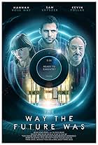 Kevin Pollak, Sam Kryszek, and Hannah Rose May in The Way the Future Was (2019)