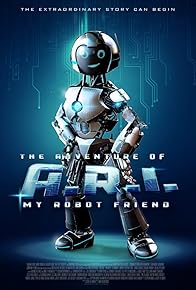 Primary photo for The Adventure of A.R.I.: My Robot Friend