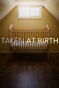 Primary photo for Taken at Birth