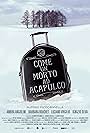 Come un morto ad Acapulco (2014)