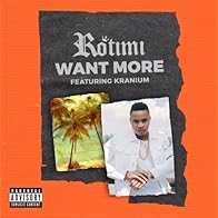 Primary photo for Rotimi feat. Kranium: Want More