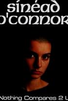 Sinéad O'Connor in Sinéad O'Connor: Nothing Compares 2 U (1990)