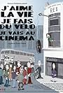 J'aime la vie, je fais du vélo, je vais au cinéma (2005)