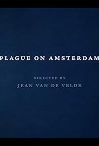 Primary photo for Plague on Amsterdam