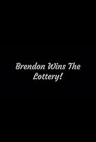 Brendon Wins the Lottery!