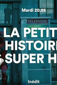 Primary photo for La petite histoire des super-héros