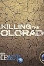 Killing the Colorado (2016)