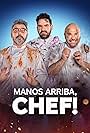 Damián Betular, Donato de Santis, and Germán Martitegui in Manos arriba, chef! (2021)