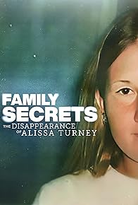 Primary photo for Family Secrets: The Disappearance of Alissa Turney