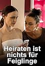 Nadja Becker and Sarah Masuch in Heiraten ist nichts für Feiglinge (2015)