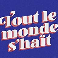 Tout le monde s'haït (2021)