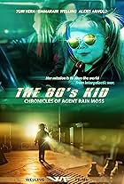 The 80's Kid: Chronicles of Agent Rain