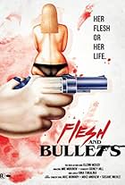 Flesh and Bullets