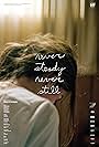 Never Steady, Never Still (2017)