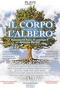 Primary photo for Il corpo e l'albero (il lavoro trans-generazionale di Antonio Bertoli)