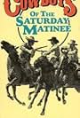 Cowboys of the Saturday Matinee (1984)