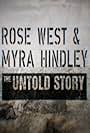 Rose West & Myra Hindley - The Untold Story (2020)