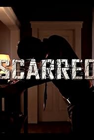 Scarred (2012)