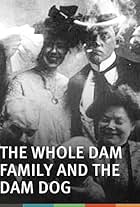 The Whole Dam Family and the Dam Dog