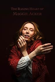 The Raging Heart of Maggie Acker