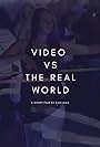 Video vs. The Real World (2010)