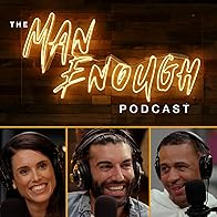 Primary photo for The Man Enough Podcast