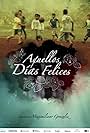 Aquellos Dias Felices (2013)