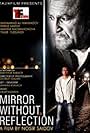 Mirror Without Reflection (2013)